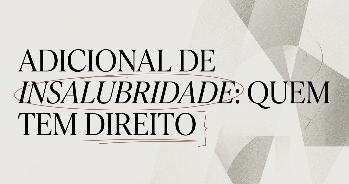 Adicional de insalubridade: quem tem direito
