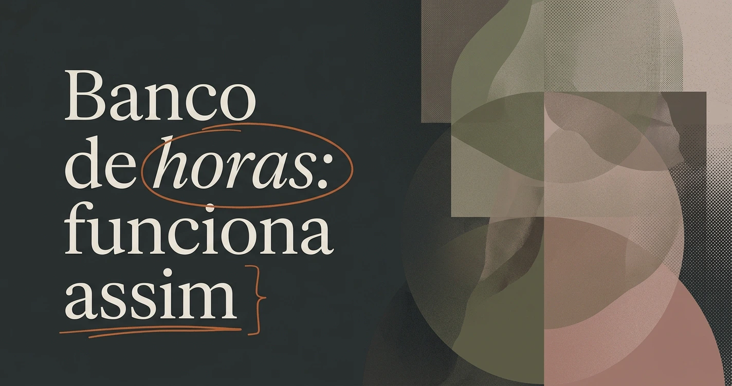 Banco de horas: como funciona e seus limites